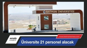 &Uuml;niversite 21 personel alacak