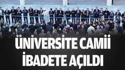 &Uuml;niversite camii ibadete a&ccedil;ıldı