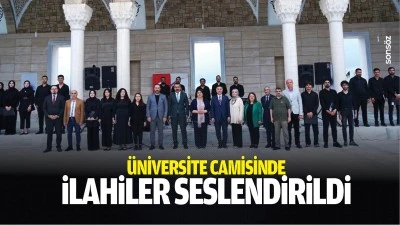 &Uuml;niversite camisinde ilahiler seslendirildi