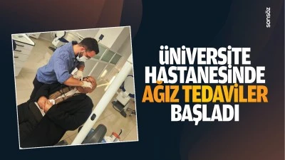 &Uuml;niversite hastanesinde ağız tedaviler başladı