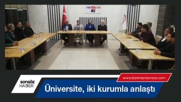 &Uuml;niversite, iki kurumla anlaştı