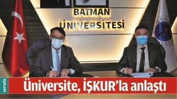 &Uuml;NİVERSİTE, İŞKUR&rsquo;LA ANLAŞTI