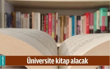 &Uuml;NİVERSİTE KİTAP ALACAK
