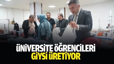 &Uuml;niversite &Ouml;ğrencileri giysi &uuml;retiyor