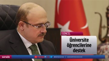 &Uuml;niversite &ouml;ğrencilerine destek