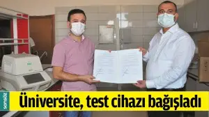 &Uuml;NİVERSİTE, TEST CİHAZI BAĞIŞLADI