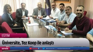 &Uuml;niversite, Tez Koop ile anlaştı