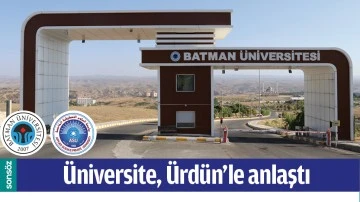 &Uuml;NİVERSİTE, &Uuml;RD&Uuml;N&rsquo;LE ANLAŞTI
