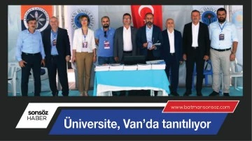 &Uuml;niversite, Van&rsquo;da tanıtılıyor
