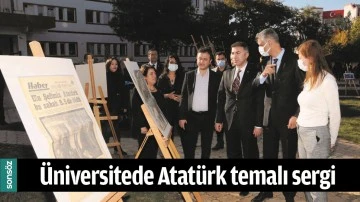 &Uuml;NİVERSİTEDE ATAT&Uuml;RK TEMALI SERGİ