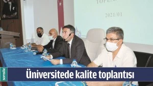 &Uuml;NİVERSİTEDE KALİTE TOPLANTISI