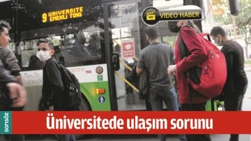 &Uuml;NİVERSİTEDE ULAŞIM SORUNU