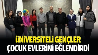 &Uuml;niversiteli gen&ccedil;ler, &ccedil;ocuk evlerini eğlendirdi
