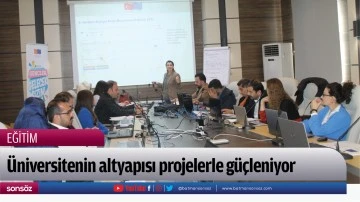 &Uuml;niversitenin altyapısı projelerle g&uuml;&ccedil;leniyor