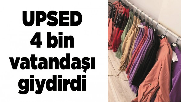 UPSED, 4 BİN VATANDAŞI GİYDİRDİ