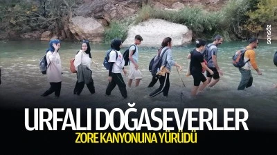 Urfalı Doğaseverler, Zore Kanyonuna y&uuml;r&uuml;d&uuml;