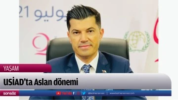 USİAD&rsquo;ta Aslan d&ouml;nemi