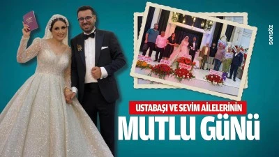 Ustabaşı ve Sevim ailelerinin mutlu g&uuml;n&uuml;