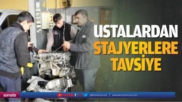 Ustalardan stajyerlere tavsiye