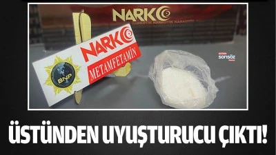 &Uuml;st&uuml;nden uyuşturucu &ccedil;ıktı!