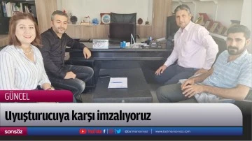 Uyuşturucuya karşı imzalıyoruz