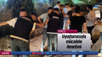 Uyuşturucuyla m&uuml;cadele denetimi