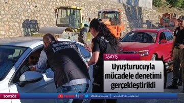 Uyuşturucuyla m&uuml;cadele denetimi ger&ccedil;ekleştirildi