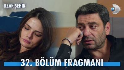 Uzak Şehir 32.B&ouml;l&uuml;m Fragmanı