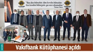 VAKIFBANK K&Uuml;T&Uuml;PHANESİ A&Ccedil;ILDI