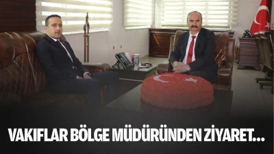 Vakıflar B&ouml;lge M&uuml;d&uuml;r&uuml;nden ziyaret&hellip;