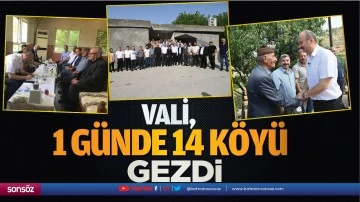 Vali, 1 g&uuml;nde 14 k&ouml;y&uuml; gezdi