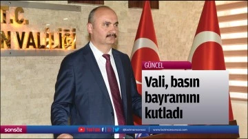 Vali, basın bayramını kutladı