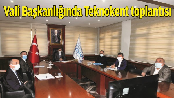 VALİ BAŞKANLIĞINDA TEKNOKENT TOPLANTISI