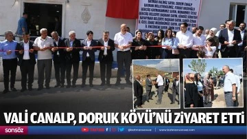 Vali Canalp, Doruk K&ouml;y&uuml;'n&uuml; ziyaret etti