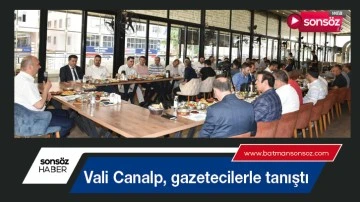 Vali Canalp, gazetecilerle tanıştı