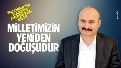 Vali Canalp&rsquo;tan 30 Ağustos Zafer Bayramı mesajı