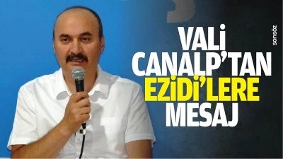 Vali Canalp&rsquo;tan Ezidi&rsquo;lere mesaj