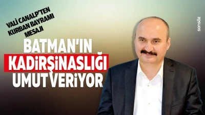 Vali Canalp&rsquo;ten Kurban Bayramı mesajı
