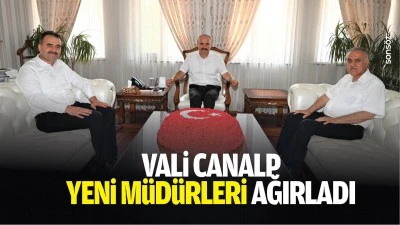 Vali Canalp, yeni m&uuml;d&uuml;rleri ağırladı