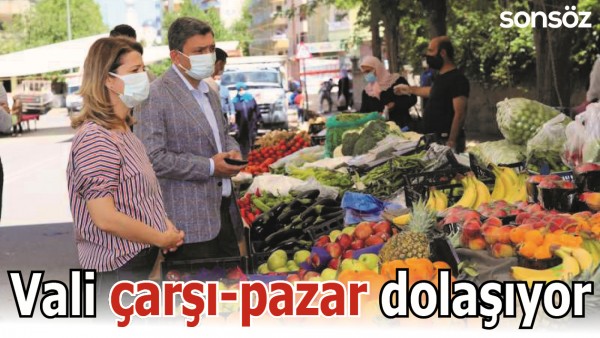 VALİ &Ccedil;ARŞI-PAZAR DOLAŞIYOR