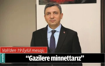 VALİ&rsquo;DEN 19 EYL&Uuml;L MESAJI