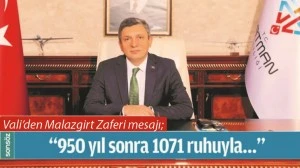 VALİ&rsquo;DEN MALAZGİRT ZAFERİ MESAJI