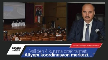Vali&rsquo;den 4 kuruma ortak talimat