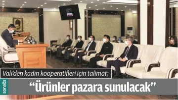 VALİ&rsquo;DEN KADIN KOOPERATİFLERİ İ&Ccedil;İN TALİMAT
