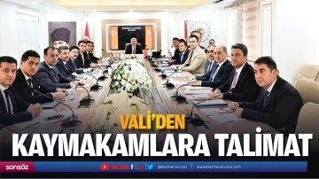 Vali&rsquo;den kaymakamlara talimat; &ldquo;&Ccedil;alışmaların her aşaması takip edilmeli&rdquo;