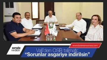 Vali&rsquo;den OSB talimatı