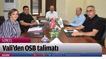 Vali&rsquo;den OSB talimatı