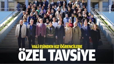 Vali eşinden kız &ouml;ğrencilere &ouml;zel tavsiye&hellip;