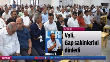 Vali, Gap sakinlerini dinledi