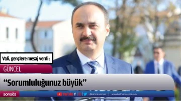 Vali, gen&ccedil;lere mesaj verdi;